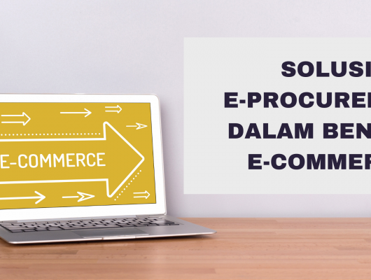 Solusi E-procurement Dalam Bentuk E-Commerce