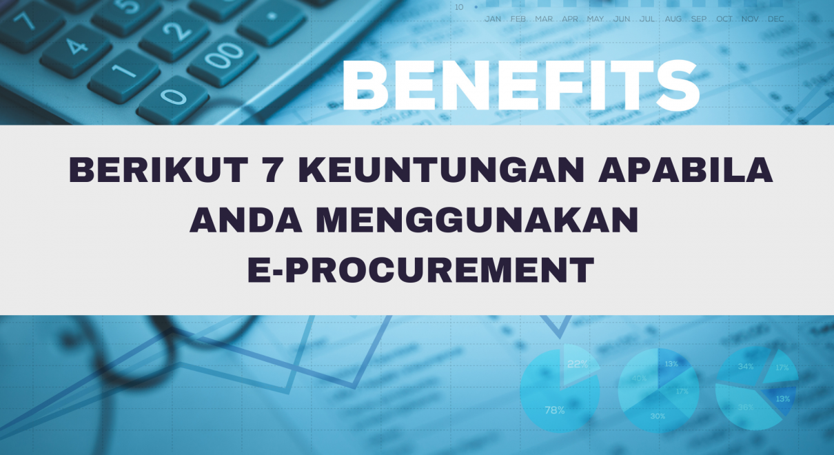 Berikut 7 Keuntungan Apabila Anda Menggunakan E-procurement