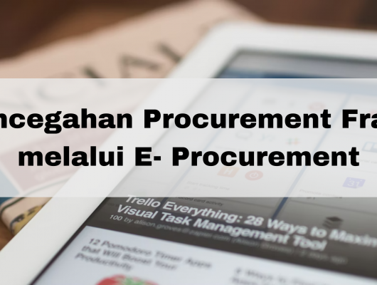 Pencegahan Procurement Fraud melalui E- Procurement