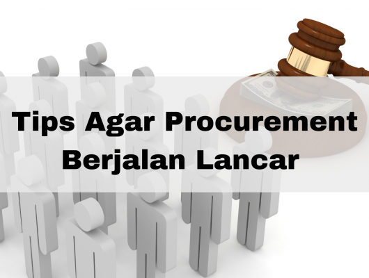 Tips Agar Procurement Berjalan Lancar
